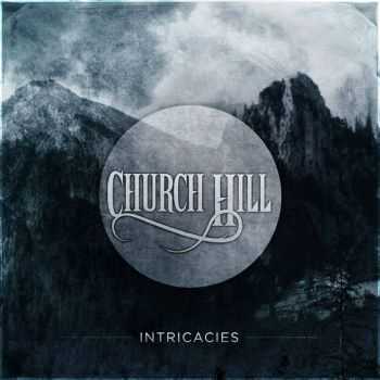 Church Hill - Intricacies (2013)