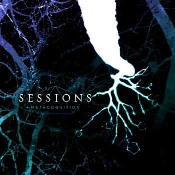 Sessions  -  Metacognition  (EP)   (2012)