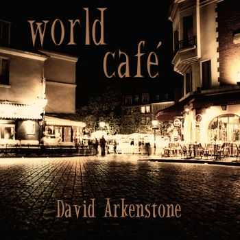 David Arkenstone - World Cafe (2010)