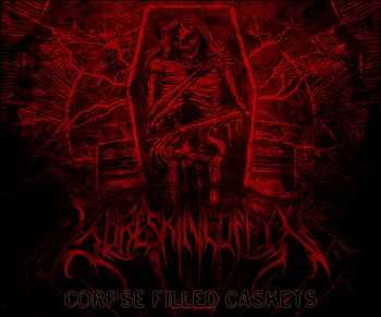 GoreSkinCoffin - Corpse Filled Caskets (2013) GoreSkinCoffin - Corpse Filled Caskets (2013)