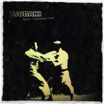 Tsubaki - Soul Foundation (2013)