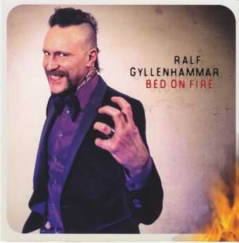 Ralf Gyllenhammar (Mustasch) - Bed on Fire (2013)