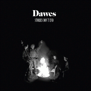 Dawes - Stories Dont End (2013)