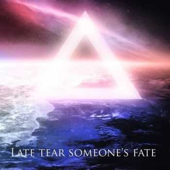 Late Tear Someone's Fate -    [Single] (2013)