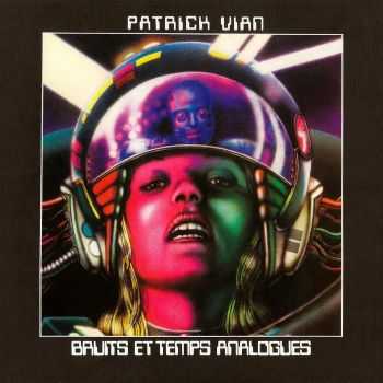 Patrick Vian - Bruits et Temps Analogues 1976 (2013) FLAC