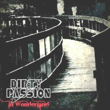 Dirty Passion - In Wonderland (2012)