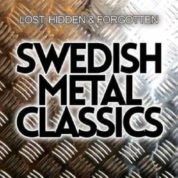 VA - Swedish Metal Classics Lost, Hidden & Forgotten (2013) VA - Swedish Metal Classics Lost, Hidden & Forgotten (2013)