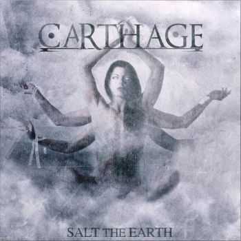 Carthage - Salt The Earth (2013) Carthage - Salt The Earth (2013)