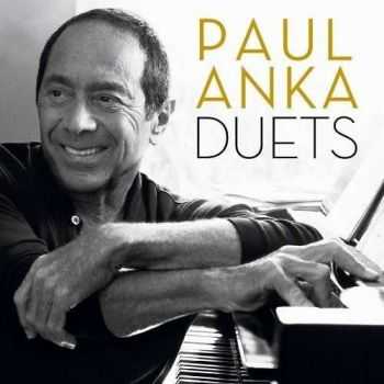 Paul Anka - Duets (2013) Paul Anka - Duets (2013)