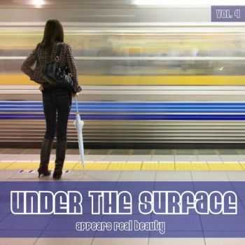 VA - Under The Surface Appears Real Beauty Vol 4 (2011) VA - Under The Surface Appears Real Beauty Vol 4 (2011)