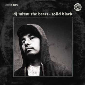 DJ Mitsu The Beats - Solid Black (2013) DJ Mitsu The Beats - Solid Black (2013)