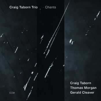 Craig Taborn - Chants (2013) Lossless