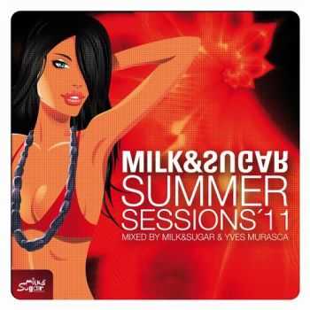VA - Summer Sessions 2011 (Mixed by Milk and Sugar and Yves Murasca) (2011) VA - Summer Sessions 2011 (Mixed by Milk and Sugar and Yves Murasca) (2011)