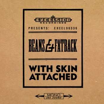 Beans & Fatback - With Skin Attached (2013)