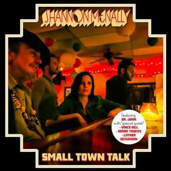 Shannon McNally - Small Town Talk (Songs Of Bobby Charles) (2013)