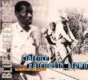 Clarence 'Gatemouth' Brown - The Blues Ain't Nothing (1972)