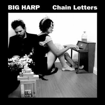 Big Harp - Chain Letters (2013) FLAC Big Harp - Chain Letters (2013) FLAC