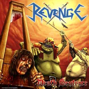 Revenge – Death Sentence – Bang Your Head (Re-Issue) (2013) Revenge – Death Sentence – Bang Your Head (Re-Issue) (2013)