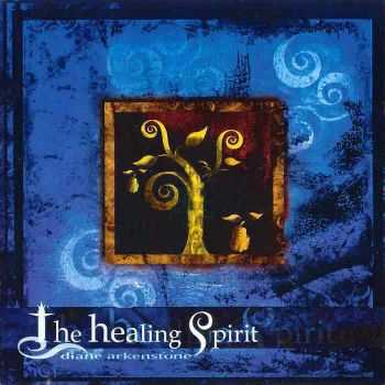 Diane Arkenstone - The Healing Spirit (2001) APE
