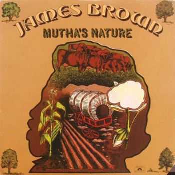 James Brown - Mutha's Nature (1977)