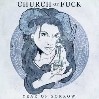 Church Of Fuck - Year Of Sorrow (2013)