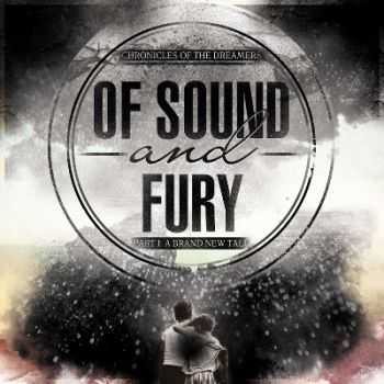 Of Sound and Fury  A Brand New Tale [Single] (2013) 