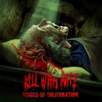 Kill With Hate - Voices Of Obliteration (2013)