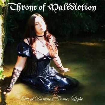 Throne Of Malediction - Out Of Darkness, Comes Light (2013)