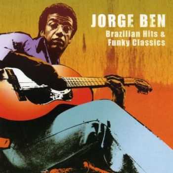 Jorge Ben - Brazilian Hits & Funky Classics (2001)