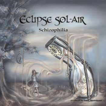 Eclipse Sol-Air - Schizophilia (2013)