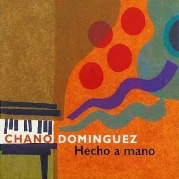Chano Dominguez  Hecho A Mano (1996) 
