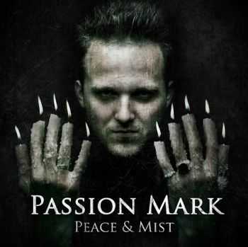 Passion Mark - Peace & Mist (2013) Passion Mark - Peace & Mist (2013)