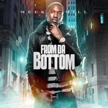 Meek Mill - From Da Bottom (2013) Meek Mill - From Da Bottom (2013)