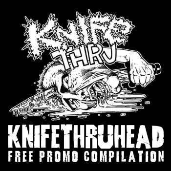 Knifethruhead - Knifethruhead Free Promo Compilation (Compilation) (2012) Knifethruhead - Knifethruhead Free Promo Compilation (Compilation) (2012)