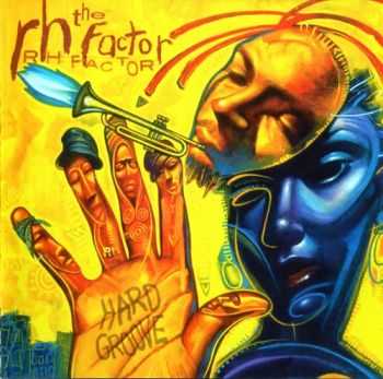 Roy Hargrove & The RH Factor - Hard Groove (2003)