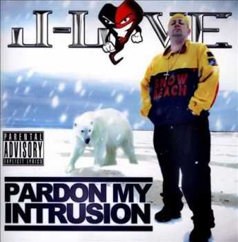 J-Love - Pardon My Intrusion (2013) 320 kbps J-Love - Pardon My Intrusion (2013) 320 kbps