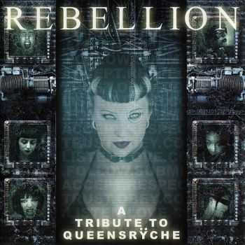 VA — Rebellion - A Tribute To Queensryche (2000) VA — Rebellion - A Tribute To Queensryche (2000)