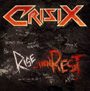 Crisix  - Rise... Then Rest (2013)