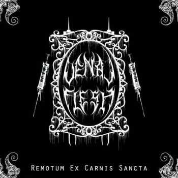 Venal Flesh - Remotum Ex Carnis Sanctum (2013)