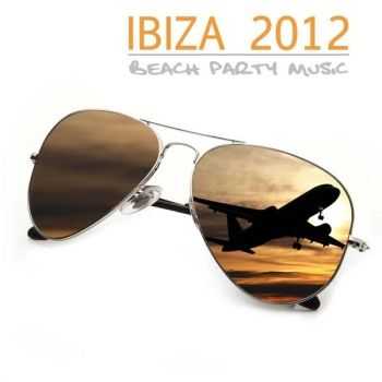 VA - Ibiza 2012 - Beach Party Music (2012)