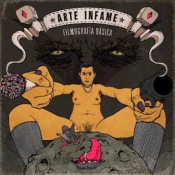 Arte Infame - Filmografia Basica [EP] (2013)