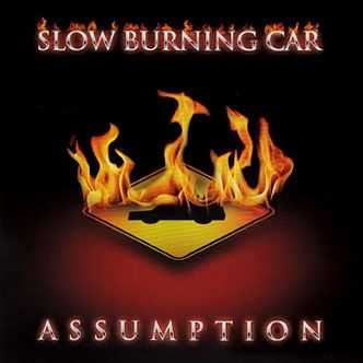 Slow Burning Car - Assumption (2013)