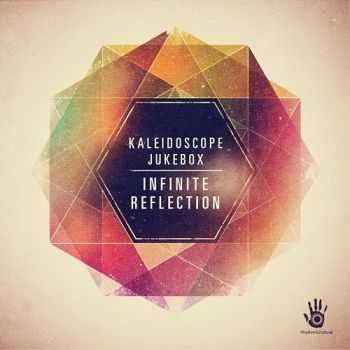 Kaleidoscope Jukebox - Infinite Reflection (2013)