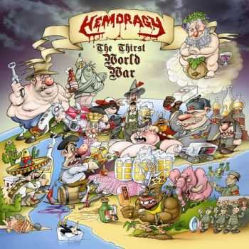 Hemoragy - The Thirst World War (2013) Hemoragy - The Thirst World War (2013)