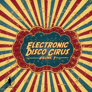 VA - Electronic Disco Circus, Vol. 1 (2013)