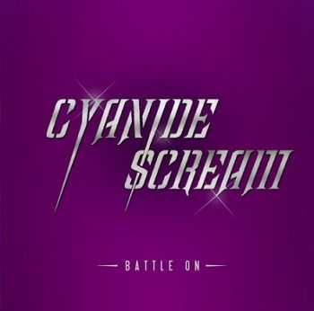 Cyanide Scream - Battle On (2013) Cyanide Scream - Battle On (2013)