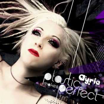 Ayria - Plastic Makes Perfect (3CD) (2013)