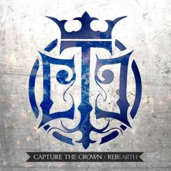 Capture the Crown - Rebearth (Single) (2013)