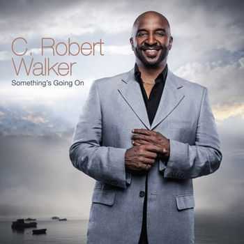 C. Robert Walker - C. Robert Walker (2013) C. Robert Walker - C. Robert Walker (2013)