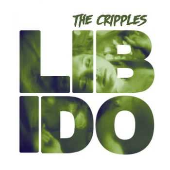 The Cripples - Libido (2013)